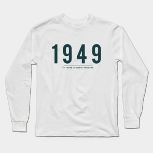 70th Birthday gift - 1949, 70 Years of Being Awesome Long Sleeve T-Shirt